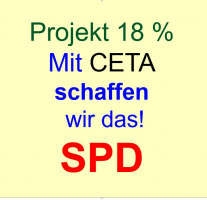 Projekt 18 %, mit CETA schaffen wir das!