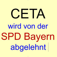 CETA wurde am Parteitag der bayerischen SPD abgelehnt!
